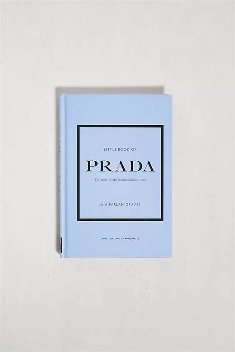 Little Book of Prada: The Story of the Iconic Fashion 